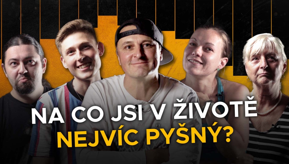 NA CO JSI NEJVÍCE PYŠNÝ? #16