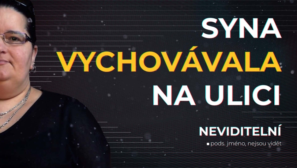 SYNA VYCHOVÁVALA NA ULICI